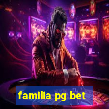 familia pg bet